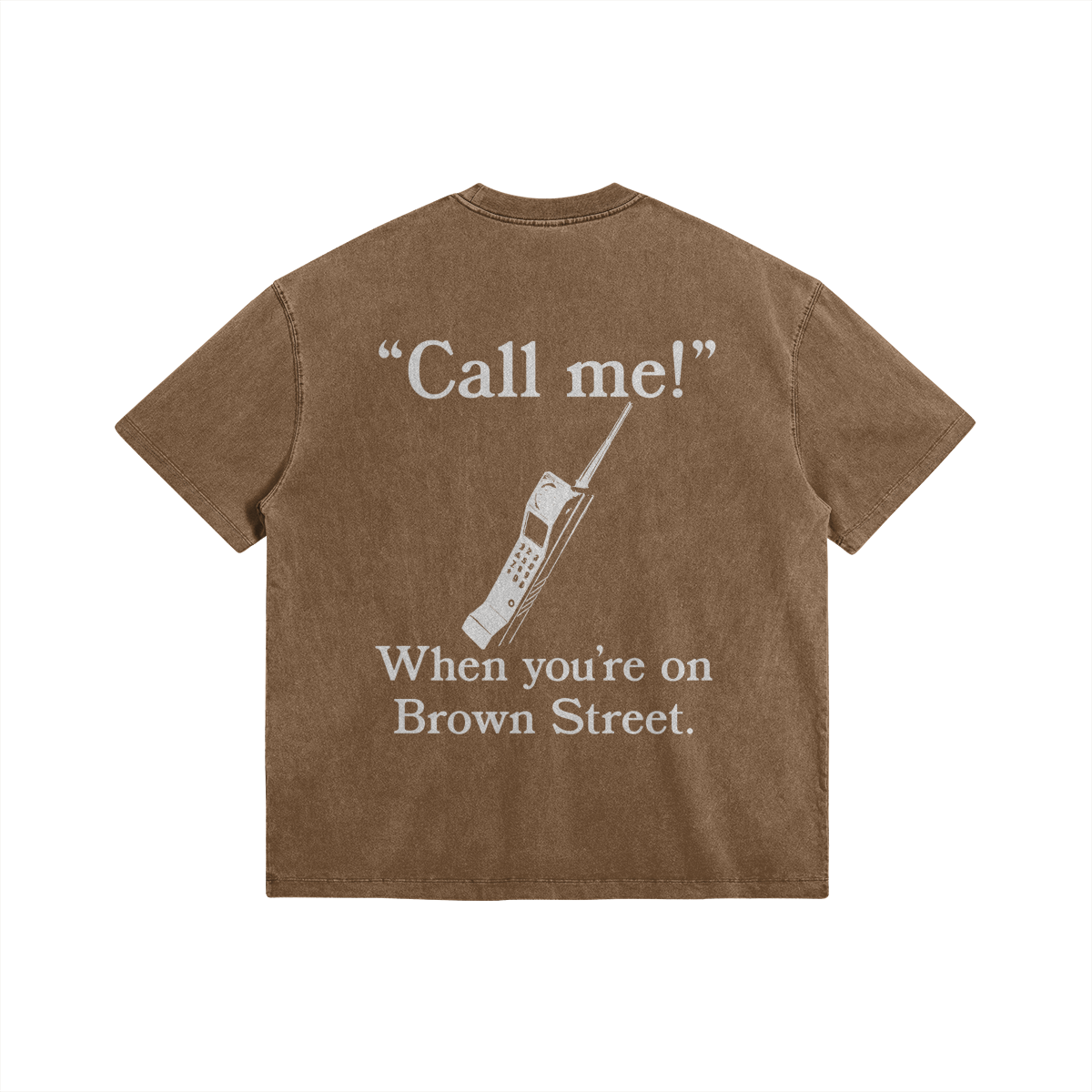 Call Me on Brown Street Brown Tee