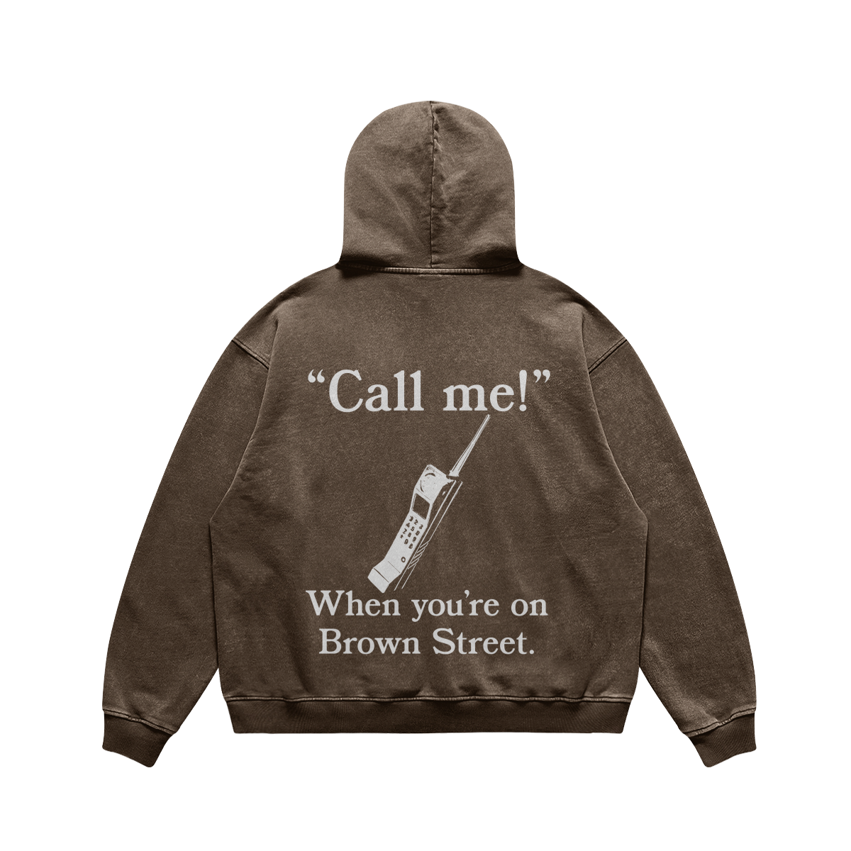 Call Me on Brown Street Brown Hoodie