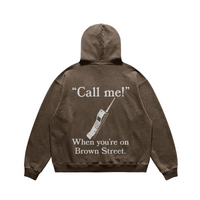 Call Me on Brown Street Brown Hoodie